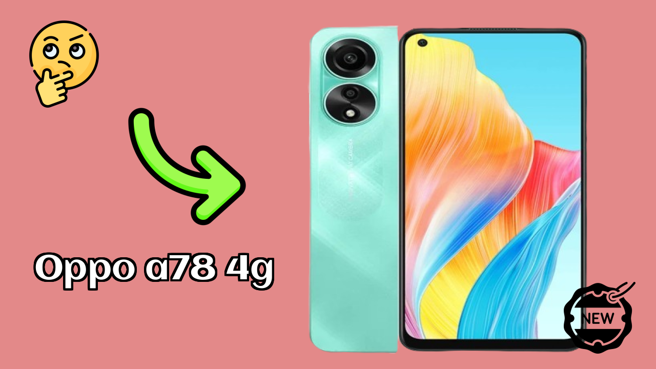 Oppo OPPO A78 4G - User Experience & Review