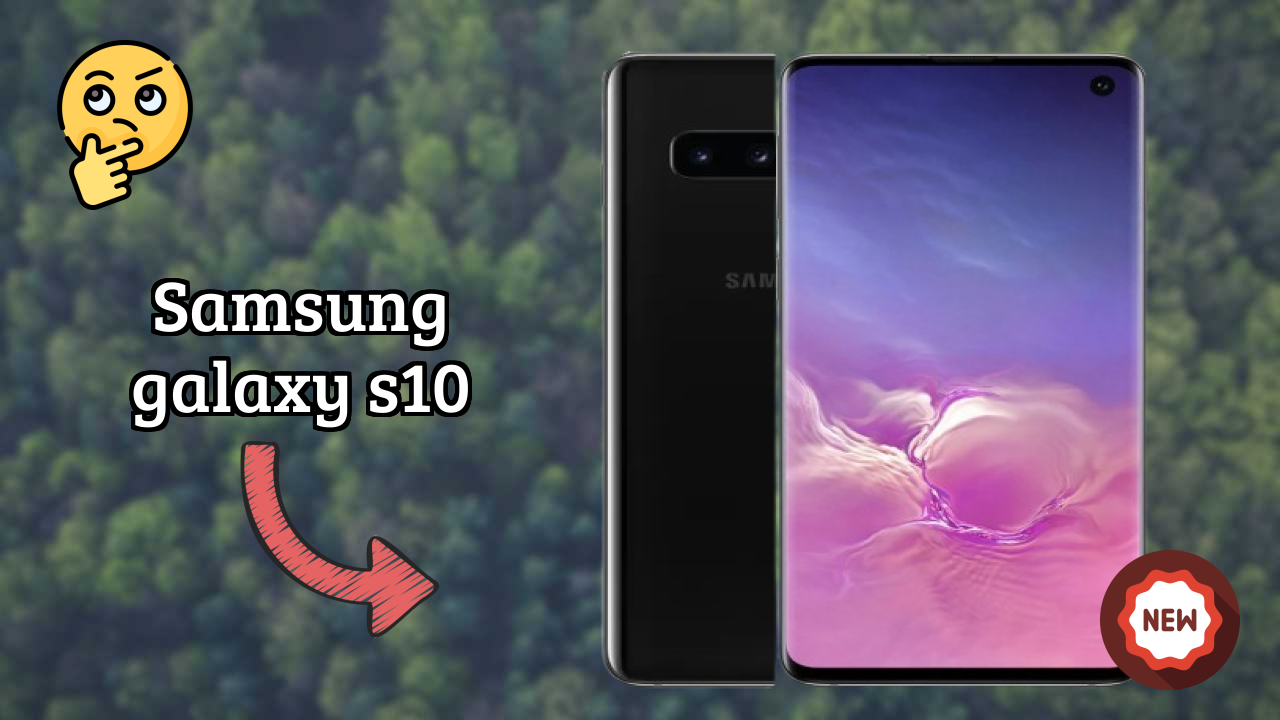 Samsung Galaxy S10 Display Quality: Dynamic AMOLED Review