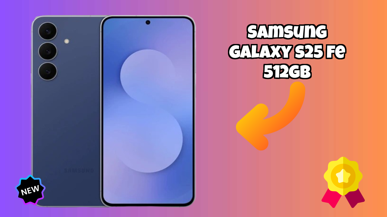 Samsung Galaxy S25 FE 512GB Battery Life: 4900 MAh Charging Speed